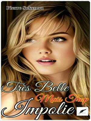 cover image of Très Belle mais trop Impolie